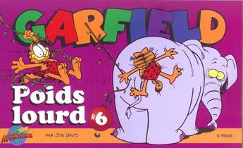 Couverture du livre « Garfield - poids lourd t.6 » de Jim Davis aux éditions Presses Aventure