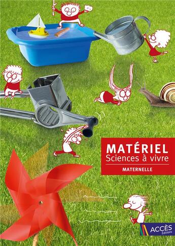 Couverture du livre « Sciences à vivre ; maternelle ; materiel » de Dominique Lagraula et Dominique Legoll et Nicolas Brach aux éditions Acces