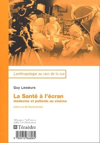 Couverture du livre « La santé à l'écran ; médecine et patients au cinéma » de Guy Lesoeurs aux éditions Teraedre