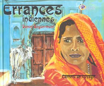 Couverture du livre « Errances indiennes » de Daniel Beguermont aux éditions La Boussole
