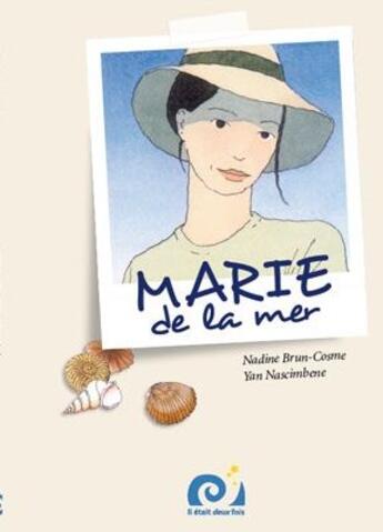 Couverture du livre « Marie de la mer » de Brun-Cosme/Nascimben aux éditions Il Etait Deux Fois