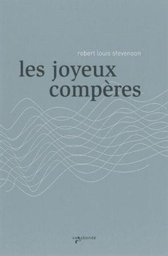 Couverture du livre « Les joyeux compères » de Robert Louis Stevenson aux éditions Vagabonde