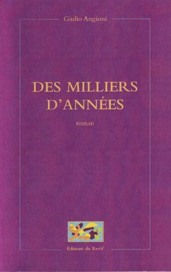 Couverture du livre « Des milliers d'annees » de Giulio Angioni aux éditions Du Revif