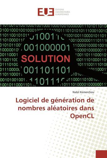 Couverture du livre « Logiciel de generation de nombres aleatoires dans opencl » de Kemerchou Nabil aux éditions Editions Universitaires Europeennes