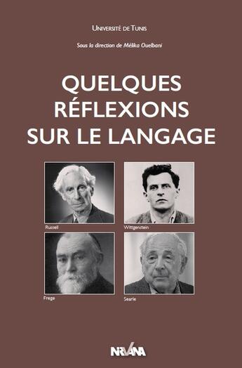 Couverture du livre « Quelques réflexions sur le langage » de Melika Ouelbani aux éditions Nirvana