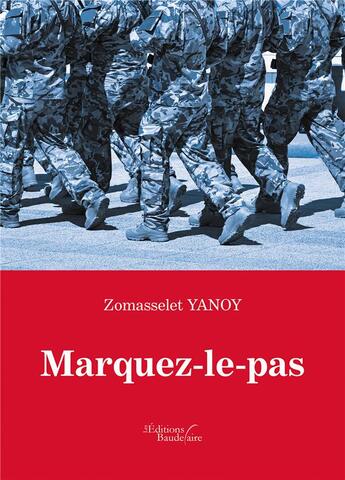 Couverture du livre « Marquez-le-pas » de Zomasselet Yanoy aux éditions Baudelaire