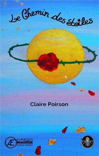 Couverture du livre « Le chemin des étoiles » de Claire Poirson aux éditions Ex Aequo