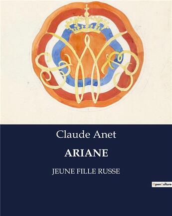 Couverture du livre « Ariane - jeune fille russe » de Claude Anet aux éditions Culturea