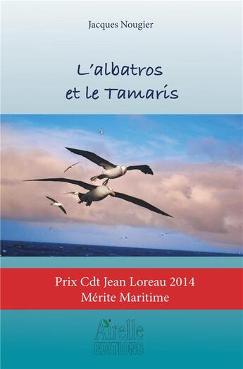 Couverture du livre « L'albatros et le tamaris » de Jacques Nougier aux éditions Airelle