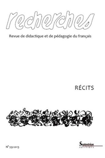 Couverture du livre « Recherches, n°59/2e semestre 2013 : Récits » de Pu Septentrion aux éditions Pu Du Septentrion