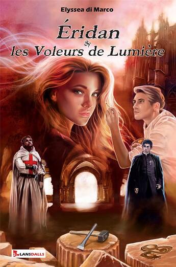 Couverture du livre « Eridan & les voleurs de lumière » de Elyssea Di Marco aux éditions Max Lansdalls