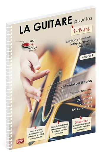 Couverture du livre « La guitare pour les 9-15 ans tome 1 » de Jean-Manuel Jimenez aux éditions F2m