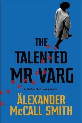 Couverture du livre « THE TALENTED MR VARG - A DETECTIVE VARG NOVEL » de Alexander Mccall Smith aux éditions Abacus