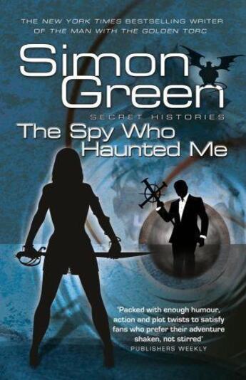 Couverture du livre « The Spy Who Haunted Me » de Simon R. Green aux éditions Orion Digital