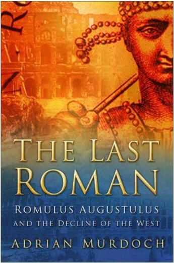 Couverture du livre « The Last Roman » de Murdoch Adrian aux éditions History Press Digital