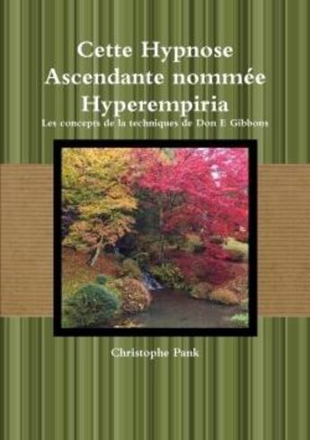 Couverture du livre « Cette hypnose ascendante nommee hyperempiria » de Pank Christophe aux éditions Lulu