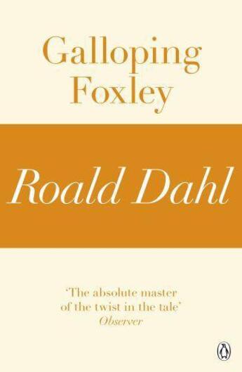 Couverture du livre « Galloping Foxley (A Roald Dahl Short Story) » de Roald Dahl aux éditions Penguin Books Ltd Digital