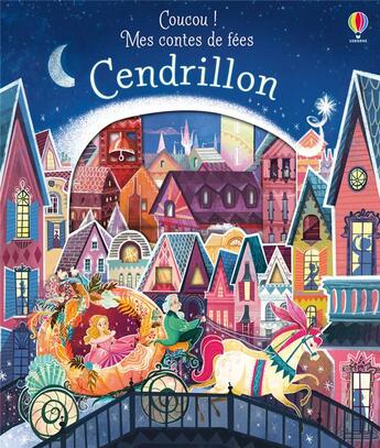 Couverture du livre « COUCOU ! MES CONTES DE FEES : Cendrillon » de Anna Milbourne aux éditions Usborne