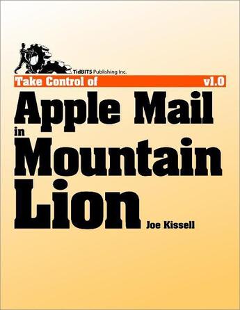 Couverture du livre « Take Control of Apple Mail in Mountain Lion » de Joe Kissell aux éditions Tidbits Publishing, Inc.