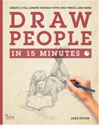 Couverture du livre « Draw people in 15 minutes » de Jake Spicer aux éditions Ilex