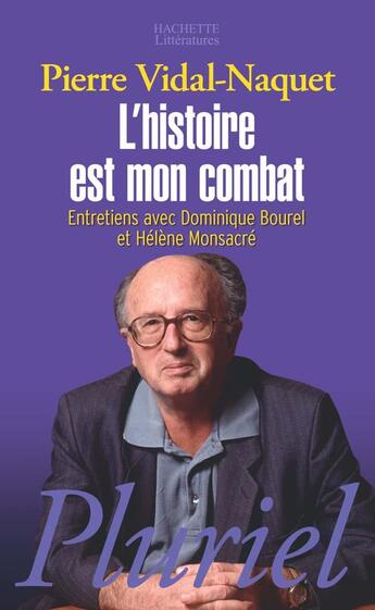 Couverture du livre « L'histoire est mon combat » de Vidal-Naquet-P aux éditions Pluriel