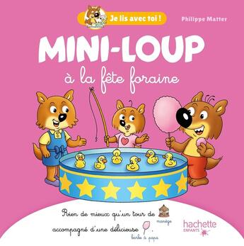 Couverture du livre « Je lis avec toi ! : Mini-Loup à la fête foraine » de Philippe Matter aux éditions Hachette Enfants