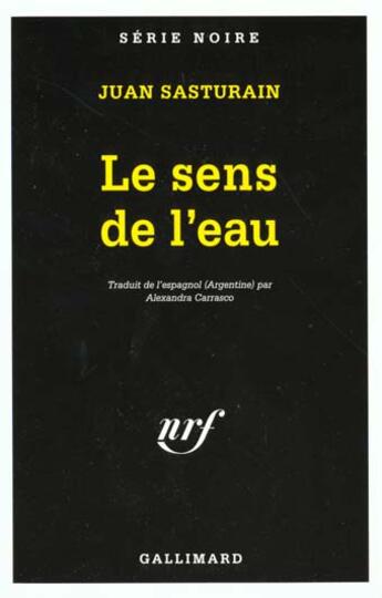 Couverture du livre « Le sens de l'eau » de Juan Sasturain aux éditions Gallimard