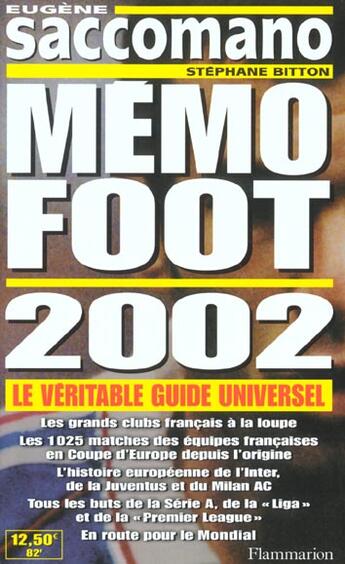 Couverture du livre « Memo foot 2002 - le veritable guide universel » de Eugène Saccomano aux éditions Flammarion