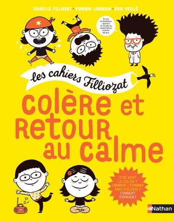 Couverture du livre « Les cahiers Filliozat ; colère et retour au calme » de Isabelle Filliozat et Eric Veille et Virginie Limousin aux éditions Nathan