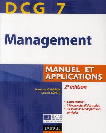 Couverture du livre « DCG 7 ; management ; manuel et applications, corrigés inclus (2e édition) » de Jean-Luc Charron et Sabine Separi aux éditions Dunod