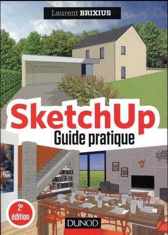 Couverture du livre « Sketchup ; guide pratique (2e édition) » de Laurent Brixius aux éditions Dunod