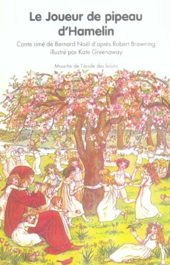 Couverture du livre « Le joueur de pipeau d'Hamelin » de Bernard Noel et Robert Browning et Kate Greenaway aux éditions Ecole Des Loisirs