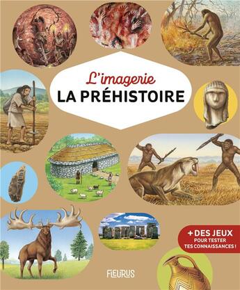 Couverture du livre « La préhistoire » de Marie-Christine Lemayeur et Bernard Alunni et Emilie Beaumont aux éditions Fleurus