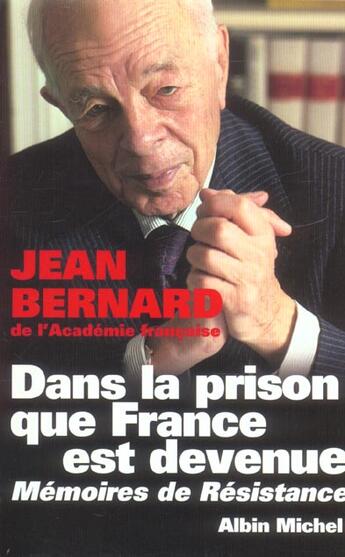 Couverture du livre « Dans la prison que france est devenue » de Jean Bernard aux éditions Albin Michel