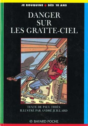 Couverture du livre « Danger sur les gratte ciel n6 » de Julliard aux éditions Bayard Jeunesse