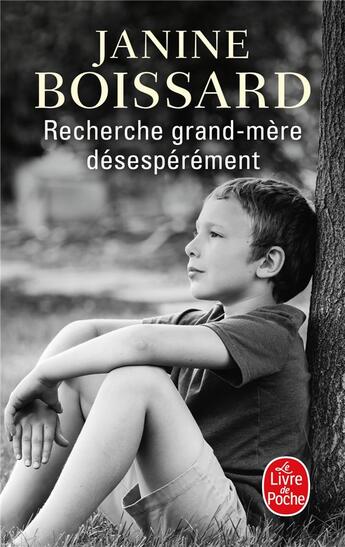 Couverture du livre « Recherche grand-mere desesperement » de Janine Boissard aux éditions Le Livre De Poche