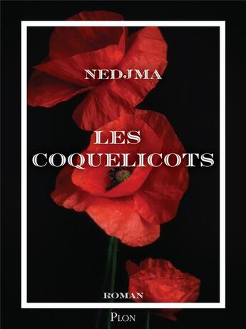 Couverture du livre « Les coquelicots » de Nedjma aux éditions Plon