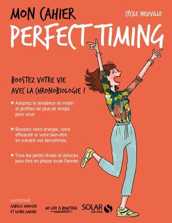 Couverture du livre « MON CAHIER ; perfect timing » de Isabelle Maroger et Cecile Neuville et Djoina Amrani aux éditions Solar