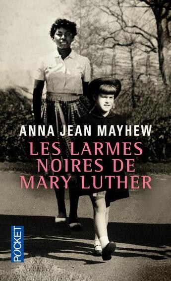 Couverture du livre « Les larmes noires de Mary Luther » de Anna Jean Mayhew aux éditions Pocket