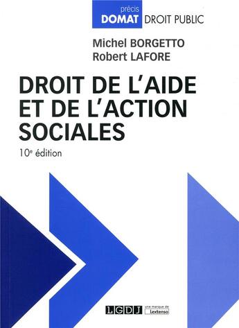 Couverture du livre « Droit de l'aide et de l'action sociales (10e édition) » de Michel Borgetto et Robert Lafore aux éditions Lgdj