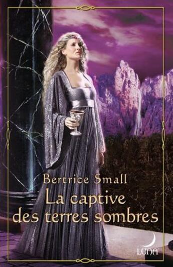 Couverture du livre « La captive des terres sombres » de Small-B aux éditions Harlequin