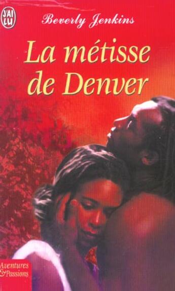 Couverture du livre « Metisse de denver (la) » de Jenkins Beverly aux éditions J'ai Lu