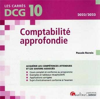 Couverture du livre « DCG 10 : comptabilité approfondie : cours et applications corrigées (édition 2022/2023) » de Pascale Recroix aux éditions Gualino