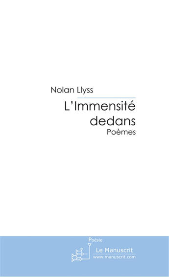 Couverture du livre « L'immensité dedans » de Nolan Llyss aux éditions Le Manuscrit