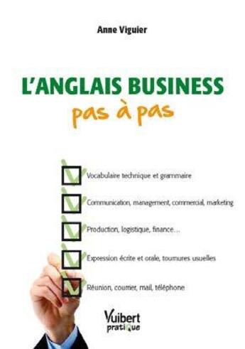 Couverture du livre « L'anglais business pas à pas » de Anne Viguier aux éditions Vuibert