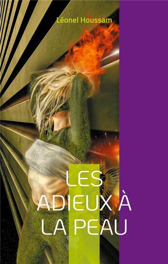 Couverture du livre « Les adieux à la peau » de Leonel Houssam aux éditions Books On Demand