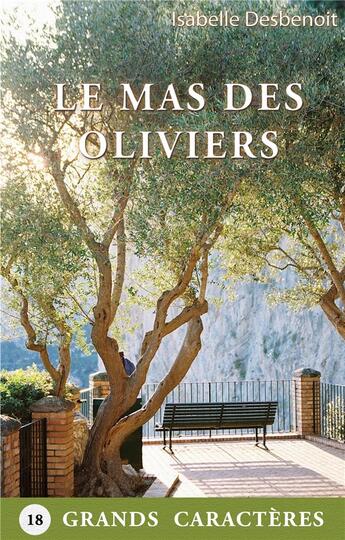 Couverture du livre « Le mas des oliviers » de Isabelle Desbenoit aux éditions Books On Demand