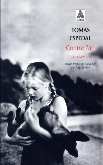 Couverture du livre « Contre l'art » de Tomas Espedal aux éditions Actes Sud