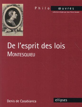 Couverture du livre « Montesquieu, de lesprit des lois » de De Casabianca aux éditions Ellipses