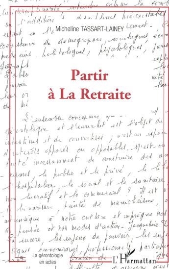 Couverture du livre « Partir à la retraite » de Micheline Tassart-Lainey aux éditions L'harmattan